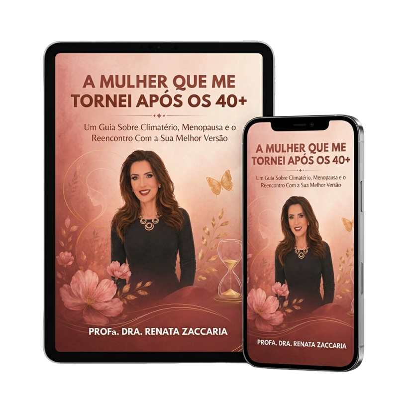 Mockup do e-book A Mulher que me Tornei após os 40+, de Profa. Dra. Renata Zaccaria, exibido em tablet e celular